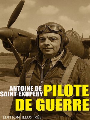 cover image of Pilote de guerre. Édition illustrée